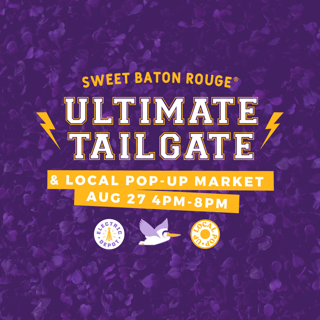Sweet Baton Rouge® Fourth Annual Ultimate Tailgate