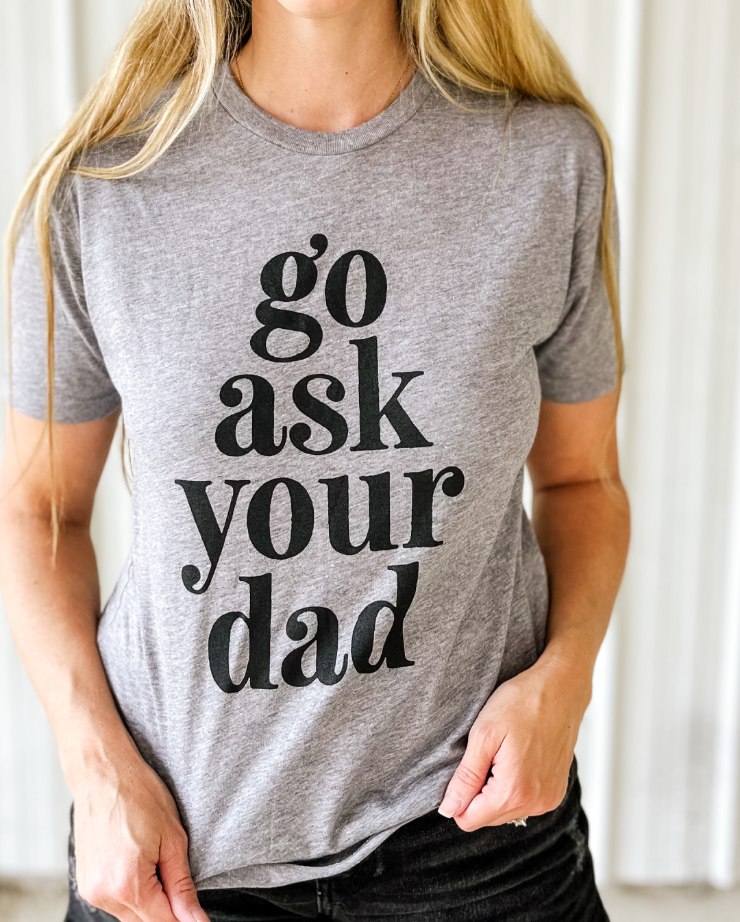 Go Ask Your Dad