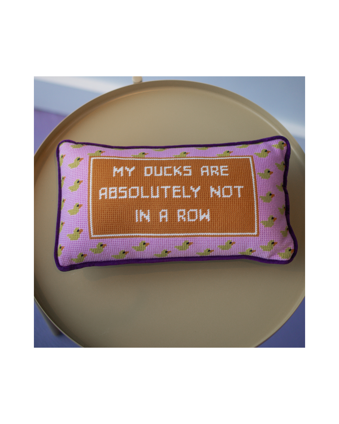 My Ducks Are Absolutely Not In A Row Pillow