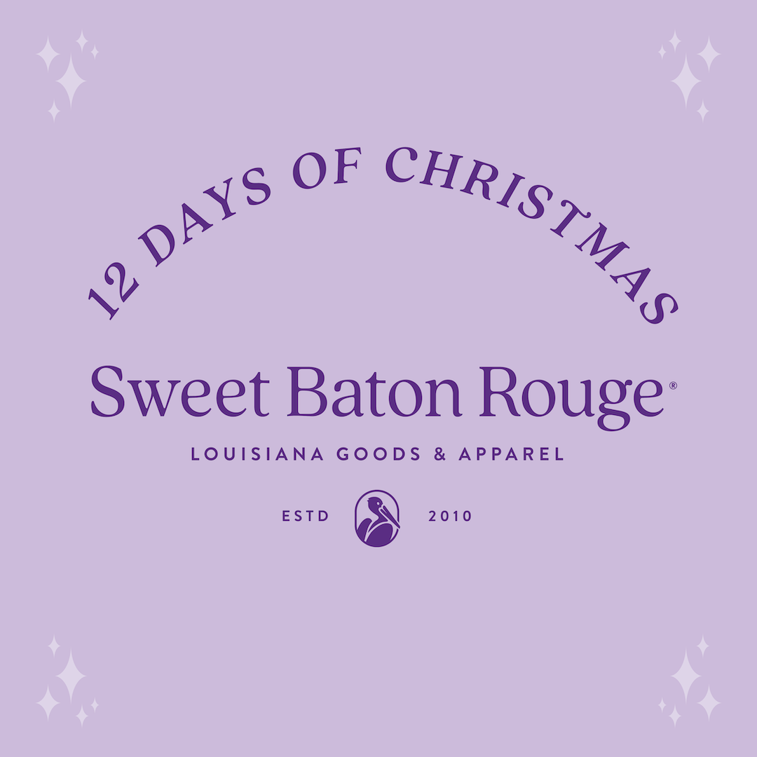 12 Days of Christmas with Sweet Baton Rouge®