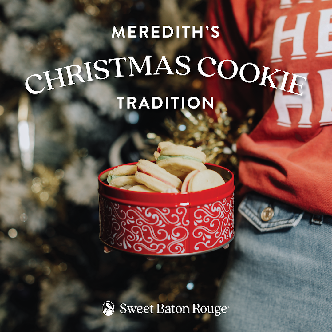 Meredith Cookies Meredith’s Christmas Cookies – Sweet Baton Rouge