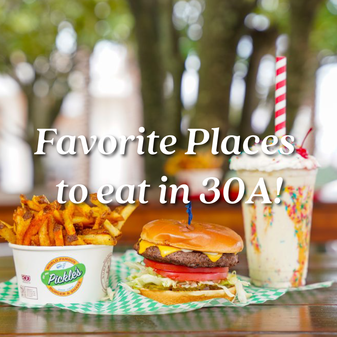 Favorite Places to eat in 30A!