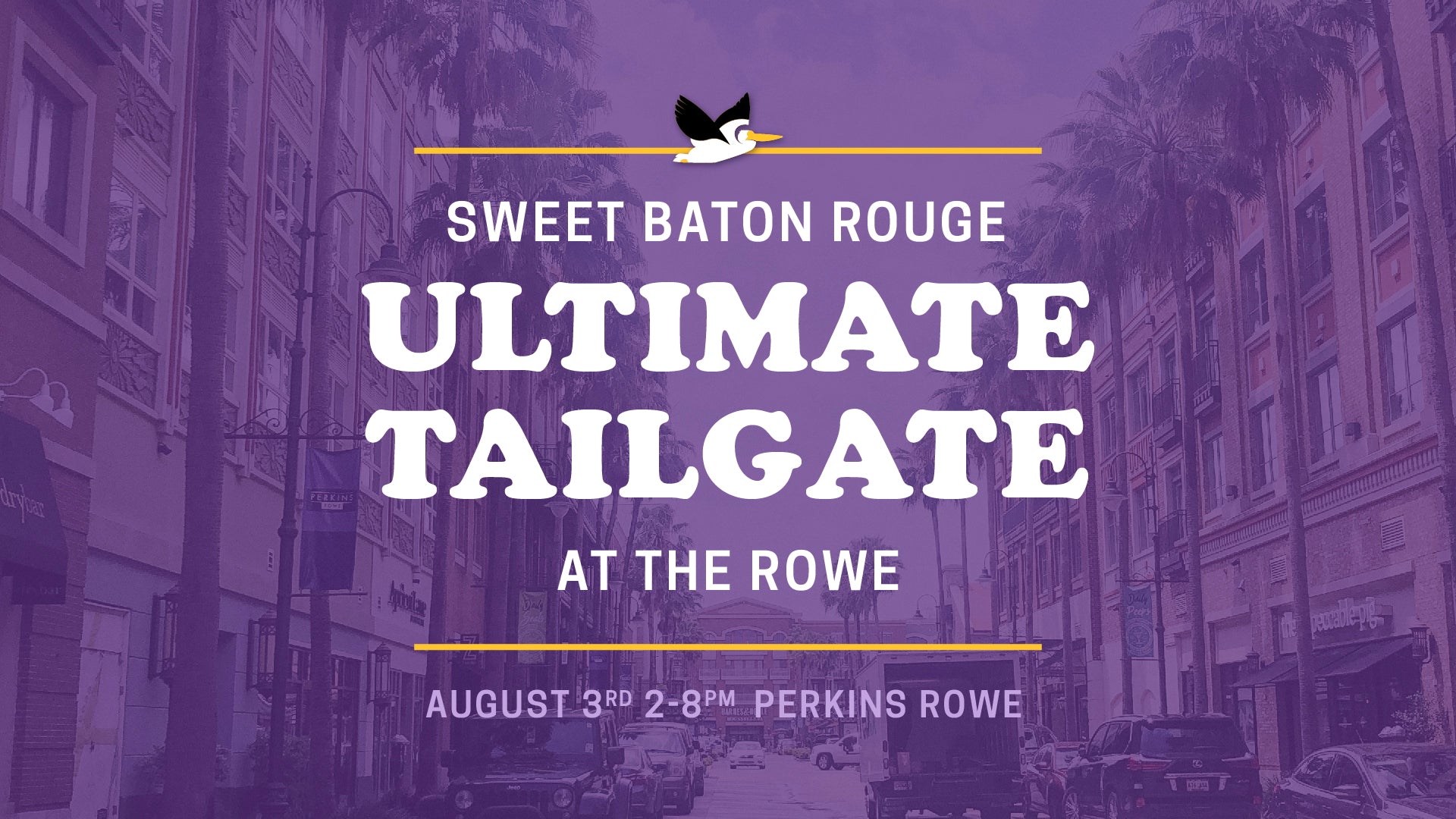 Sweet Baton Rouge® Ultimate Tailgate At Perkins Rowe