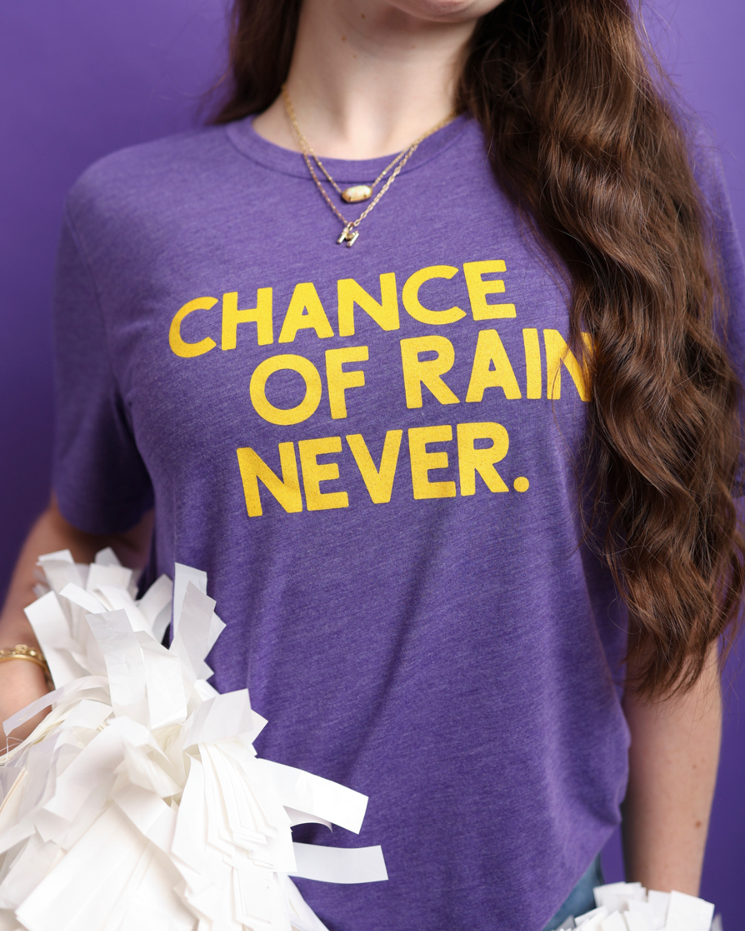 Chance of Rain? Never. T-Shirt