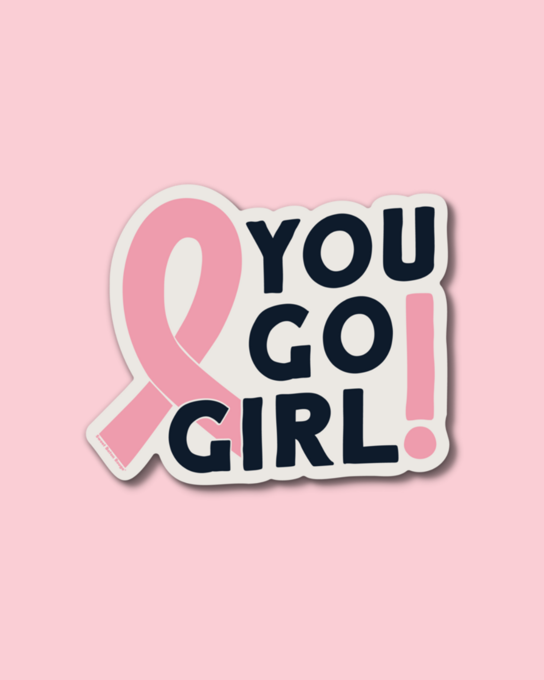 You Go Girl Sticker