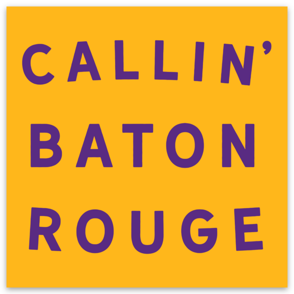Callin' Baton Rouge Sticker