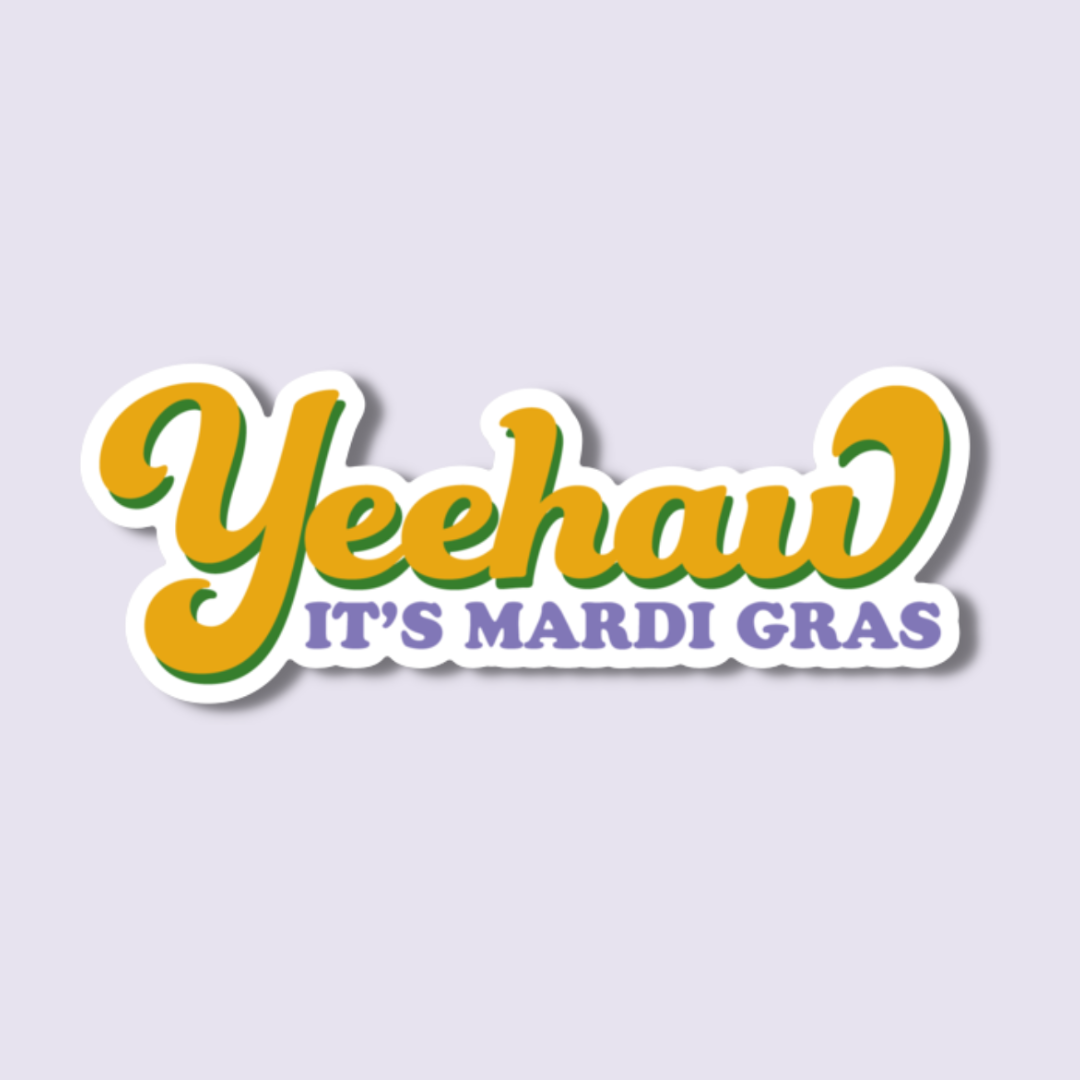 Yeehaw It's Mardi Gras Sticker